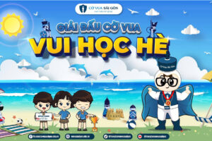 vui học hè 2025 Giải đấu vui học hè cờ vua sài gòn 2025